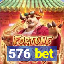 576 bet